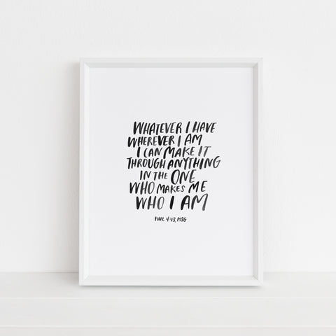 I Can Make It Through Anything | Art Print