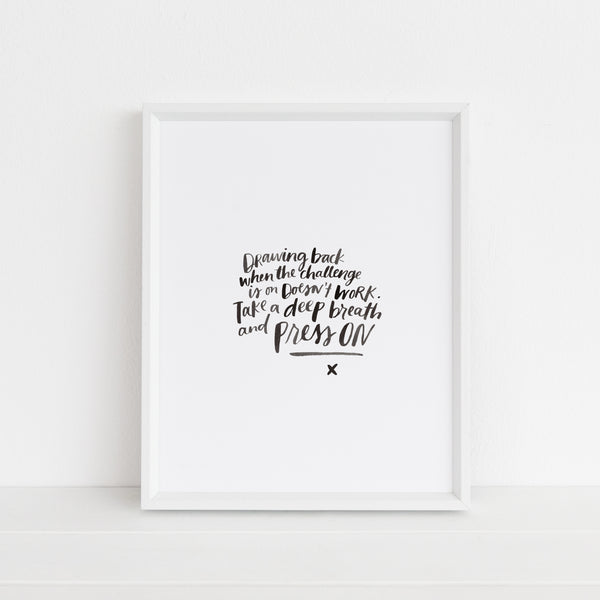 Take a Deep Breath and Press On | Art Print