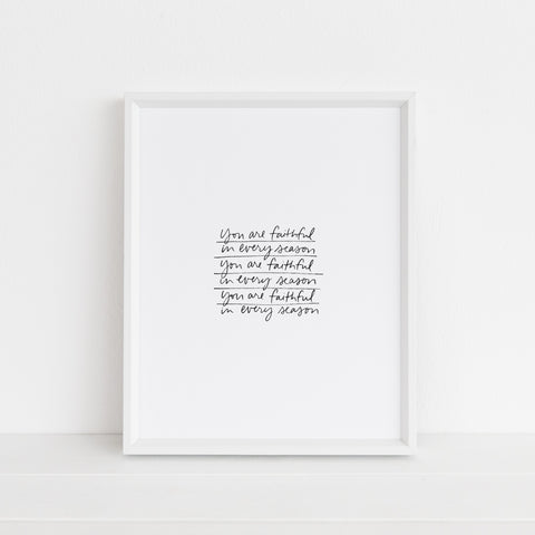 You Are Faithful In Every Season | Art Print